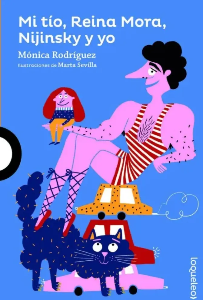 MI TIO, REINA MORA, NIJINSKY Y Y