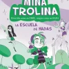 MINA TROLINA 1 LA ESCUELA DE HADAS