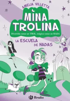 MINA TROLINA 1 LA ESCUELA DE HADAS