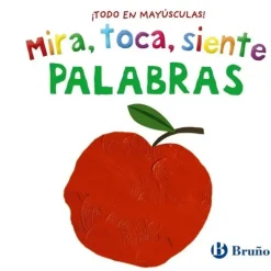 MIRA, TOCA, SIENTE. PALABRAS. BR