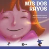 MIS DOS RAYOS
