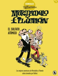 MORTADELO Y FILEMÓN. EL SULFATO ATÓMICO (ESENCIALES IBÁÑEZ 1)