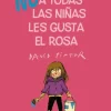 (NO) A TODAS LAS NIÑAS LES GUSTA EL ROSA