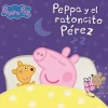 PEPPA PIG. UN CUENTO - PEPPA Y EL RATONCITO PÉREZ