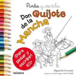 PINTA Y ESCRIBE DON QUIJOTE DE LA MANCHA