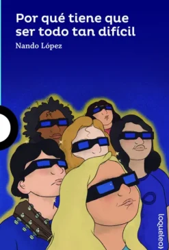 POR QUÉ TIENE QUE SER TODO TAN DIFÍCIL