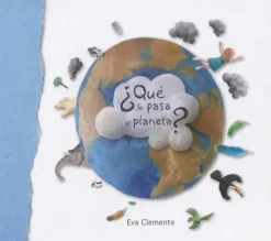 ¿QUÉ LE PASA AL PLANETA?
