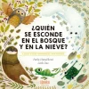 ¿QUIÉN SE ESCONDE EN EL BOSQUE Y EN LA NIEVE?
