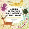 ¿QUIÉN SE ESCONDE EN EL DESIERTO Y EN EL MAR?