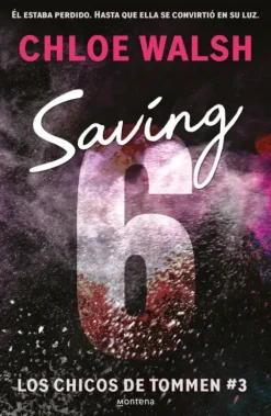 SAVING 6 (LOS CHICOS DE TOMMEN 3)