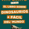 SIMPLÍSIMO. EL LIBRO SOBRE DINOSAURIOS + FÁCIL DEL MUNDO
