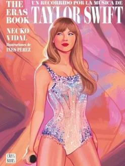 THE ERAS BOOK. UN RECORRIDO POR LA MÚSICA DE TAYLOR SWIFT