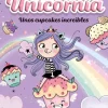 UNICORNIA 4 UNOS CUPCAKES INCREIBLES