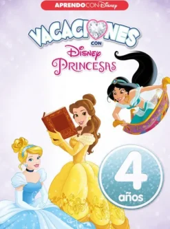 VACACIONES CON LAS PRINCESAS DISNEY (4 AÑOS) (DISNEY. CUADERNO DE VACACIONES)